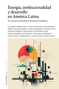 Energía, institucionalidad  y desarrollo en América Latina